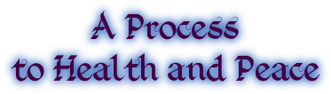 A Process to Health and Peace